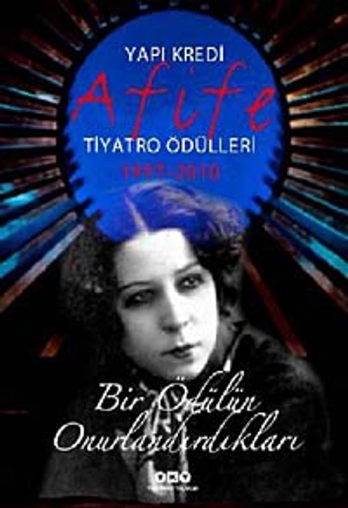Bir Ödülün Onurlandırdıkları & Afife Tiyatro Ödülleri (1997-2010)