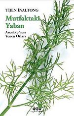 Mutfaktaki Yaban & Anadolu'nun Yenen Otları (Küçük Boy)