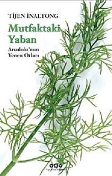 Mutfaktaki Yaban & Anadolu'nun Yenen Otları (Küçük Boy)