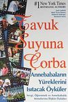 Tavuk Suyuna &Ccedil;orba / Anne Babaların Y&uuml;reklerini Isıtacak &Ouml;yk&uuml;ler & Sevgi, &Ouml;ğrenmek ve Annebabalık Konularına İlişkin &Ouml;yk&uuml;ler