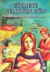 Gitmeye Geldiğin G&uuml;n