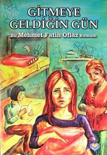 Gitmeye Geldiğin Gün