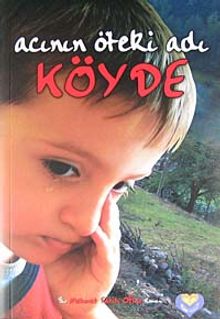 Köyde & Acının Öteki Adı