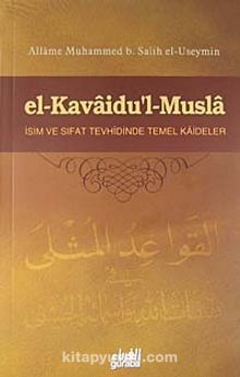 El-Kavaidu'l-Musla & İsim ve Sıfat Tevhidinde Temel Kaideler