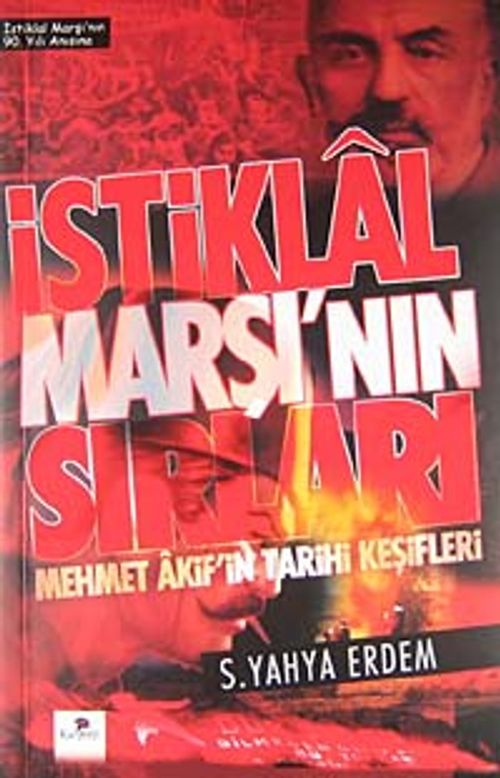 İstiklal Marşı'nın Sırları &  Mehmet Akif'in Tarihi Keşifleri