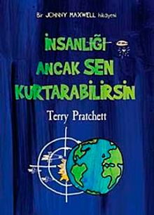 İnsanlığı Ancak Sen Kurtarabilirsin