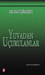 Yuvadan Uçurulanlar