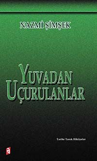 Yuvadan Uçurulanlar