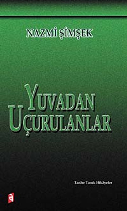 Yuvadan Uçurulanlar