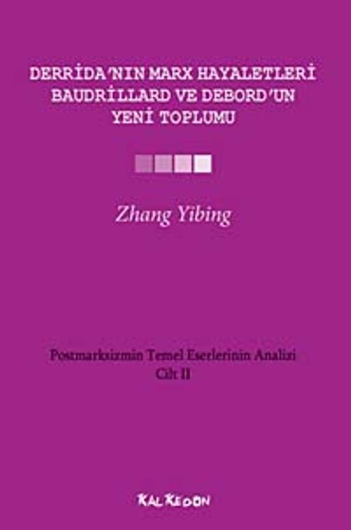 Derrida'nın Marx Hayaletleri, Baudrillard ve Debord'un Yeni Toplumu Cilt-2