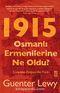 1915 Osmanlı Ermenilerine Ne Oldu? & Çarpıtılan-Değiştirilen Tarih