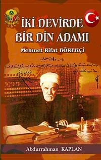 İki Devirde Bir Din Adamı & Mehmet Rifat Börekçi