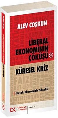 Küresel Kriz & Liberal Ekonominin Çöküşü