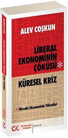 Küresel Kriz & Liberal Ekonominin Çöküşü