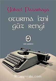 Oturma İzni - Güz Rengi - Yüksel Pazarkaya