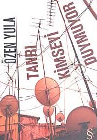 Tanrı Kimseyi Duymuyor