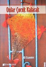 Onlar Çocuk Kalacak