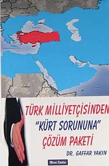 Türk Milliyetçisinden Kürt Sorununa Çözüm Paketi