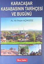 Karacaşar Kasabasının Tarihçesi ve Bugünü