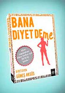 Bana Diyet Deme