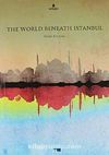 The World Beneath Istanbul
