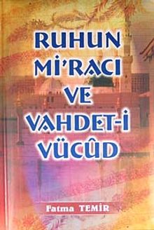 Ruhun Miracı ve Vahdet-i Vücud