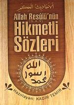 Allah Resulü'nün (s.a.v.) Hikmetli Sözleri