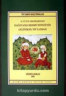 Dağıstanlı Mehmet Efendi'nin Geleneksel Tıp Yazması / 18. Yüzyıl Hekimlerinden