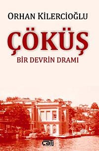 Çöküş & Bir Devrin Dramı
