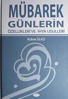 M&uuml;barek G&uuml;nlerin &Ouml;zellikleri ve İhya Usulleri