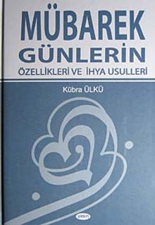 Mübarek Günlerin Özellikleri ve İhya Usulleri