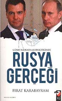 Güney Kafkasya Jeopolitiğinde Rusya Gerçeği - Fırat Karabayram