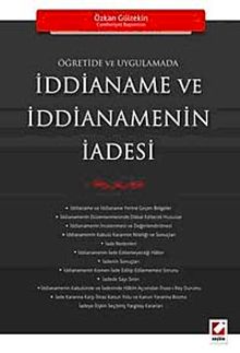 Öğretide ve Uygulamada İddianame ve İddianemenin İadesi