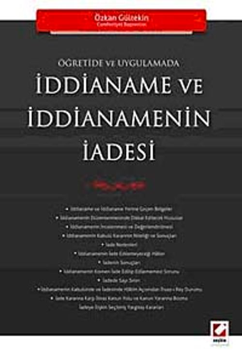 Öğretide ve Uygulamada İddianame ve İddianemenin İadesi