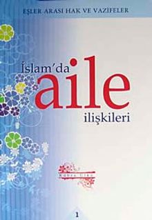 İslam'da Aile İlişkileri 1 & Eşler Arası Hak ve Vazifeler