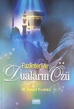 Faziletleriyle Duaların Özü