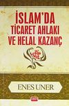 İslamda Ticaret Ahlakı ve Helal Kazan&ccedil; cep boy