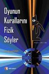 Oyunun Kurallarını Fizik S&ouml;yler