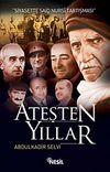 Ateşten Yıllar & Siyasette Said Nursi Tartışması
