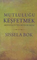 Mutluluğu Keşfetmek & Aristotales'ten Beyin Bilimine