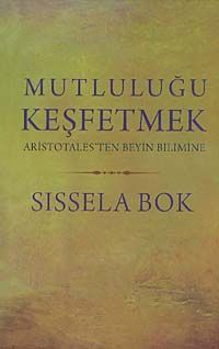 Mutluluğu Keşfetmek & Aristotales'ten Beyin Bilimine
