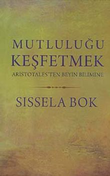 Mutluluğu Keşfetmek & Aristotales'ten Beyin Bilimine