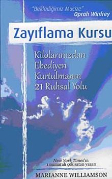 Zayıflama Kursu & Kilolarınızdan Ebediyen Kurtulmanın 21 Ruhsal Yolu