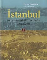 İstanbul & İmparatorluk Başkentinden Megakente