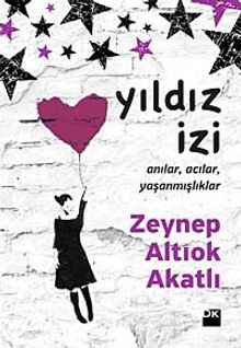 Yıldız İzi & Anılar Acılar Yaşanmışlıklar