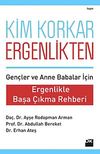 Kim Korkar Ergenlikten & Ergenlikle Başa &Ccedil;ıkma Rehberi