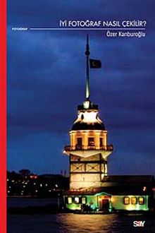 İyi Fotoğraf Nasıl Çekilir