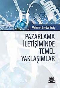 Pazarlama İletişiminde Temel Yaklaşımlar