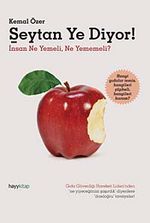 Şeytan Ye Diyor! & İnsan Ne Yemeli Ne Yememeli?