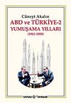 Abd ve T&uuml;rkiye-2 Yumuşama Yılları (1961-1989)